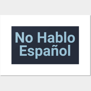 No hablo español Posters and Art